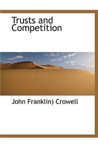 Trusts and Competition