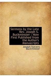 Sermons by the Late REV. Joseph S. Buckminster