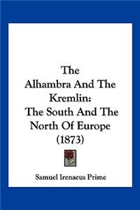 Alhambra And The Kremlin