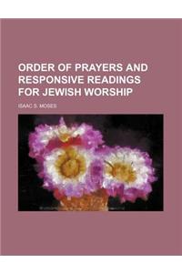 Order of Prayers and Responsive Readings for Jewish Worship