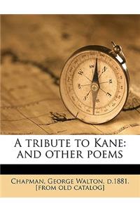 A Tribute to Kane