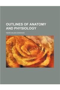 Outlines of Anatomy and Physiology