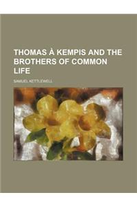 Thomas a Kempis and the Brothers of Common Life