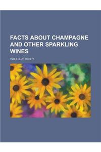 Facts about Champagne and Other Sparkling Wines