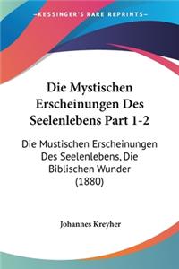 Mystischen Erscheinungen Des Seelenlebens Part 1-2