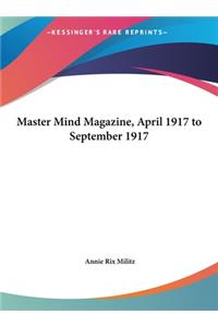 Master Mind Magazine, April 1917 to September 1917
