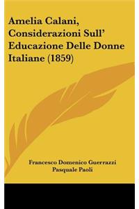 Amelia Calani, Considerazioni Sull' Educazione Delle Donne Italiane (1859)