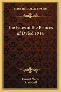 The Fates of the Princes of Dyfed 1914