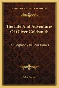The Life And Adventures Of Oliver Goldsmith