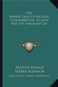 Merrie Tales of Jacques Tournebroche; Jocasta and the Famished Cat