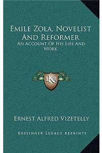 Emile Zola, Novelist and Reformer
