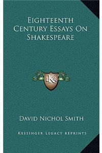 Eighteenth Century Essays on Shakespeare