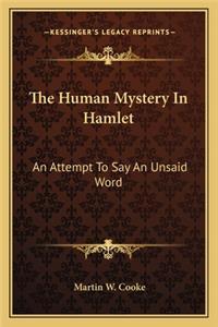 Human Mystery in Hamlet