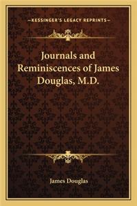 Journals and Reminiscences of James Douglas, M.D.