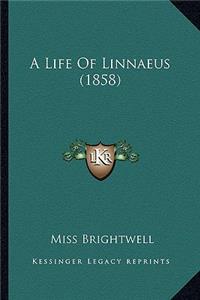Life of Linnaeus (1858)
