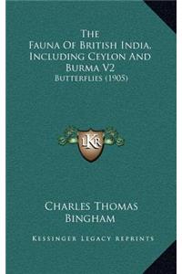 The Fauna of British India, Including Ceylon and Burma V2