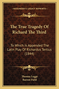 The True Tragedy Of Richard The Third