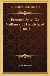 Fernand Suivi De Vaillance Et De Richard (1881)