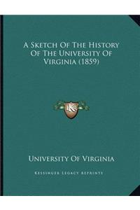 A Sketch Of The History Of The University Of Virginia (1859)