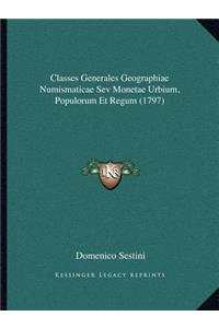 Classes Generales Geographiae Numismaticae Sev Monetae Urbium, Populorum Et Regum (1797)