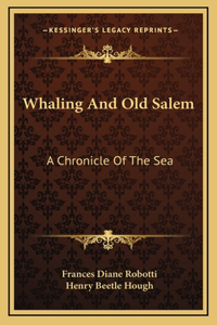 Whaling And Old Salem