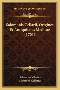 Salomonis Cellarii, Origines Et Antiquitates Medicae (1701)