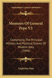 Memoirs Of General Pepe V3