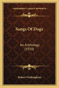 Songs Of Dogs