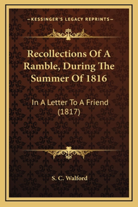 Recollections Of A Ramble, During The Summer Of 1816