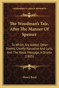 Woodman's Tale, After The Manner Of Spenser