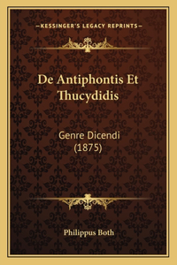 De Antiphontis Et Thucydidis: Genre Dicendi (1875)