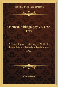 American Bibliography V7, 1786-1789