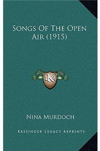 Songs Of The Open Air (1915)