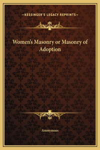 Women's Masonry or Masonry of Adoption