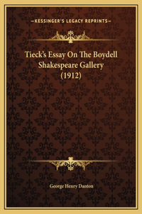 Tieck's Essay On The Boydell Shakespeare Gallery (1912)