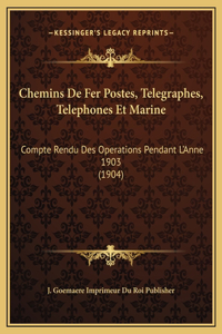 Chemins De Fer Postes, Telegraphes, Telephones Et Marine