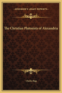 The Christian Platonists of Alexandria