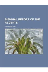 Biennial Report of the Regents