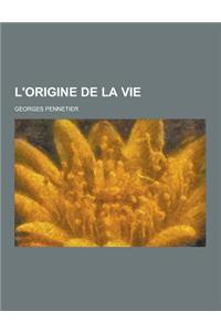 L'Origine de La Vie