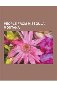 People from Missoula, Montana