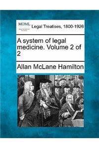 A system of legal medicine. Volume 2 of 2