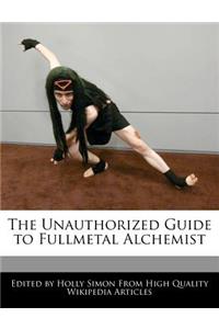 The Unauthorized Guide to Fullmetal Alchemist