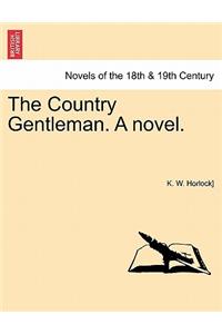 Country Gentleman. a Novel. Vol. III.