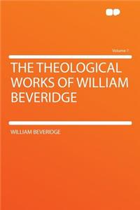The Theological Works of William Beveridge Volume 7