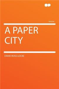 A Paper City
