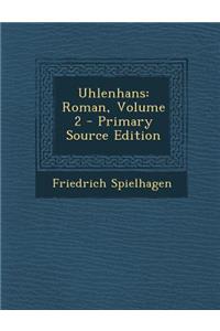 Uhlenhans: Roman, Volume 2