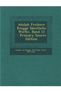 Adolph Freiherr Knigge Samtliche Werke, Band 12