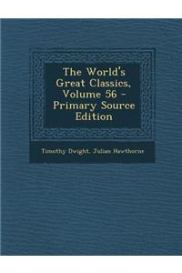 The World's Great Classics, Volume 56 - Primary Source Edition