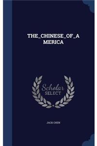 The_chinese_of_america