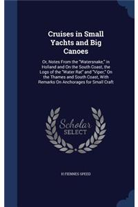 Cruises in Small Yachts and Big Canoes